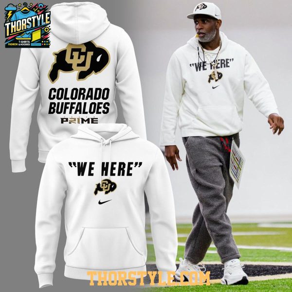 Colorado Buffaloes We Here 2026 New Season All White Hoodie Shirts