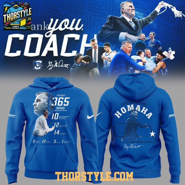 Creighton Bluejays Greg McDermott There’s No Place Like Homaha 2026 Hoodie T-Shirt