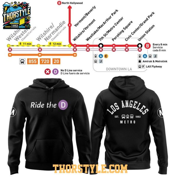 Los Angeles Metro D Line Extension 2026 Ride The D Hoodie T-Shirt