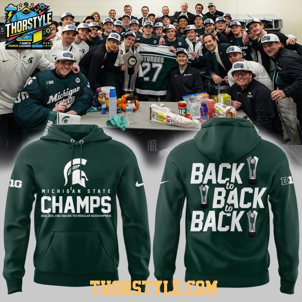 Michigan State Spartans Back-To-Back-To-Back Big Ten Champs 2026 Hoodie