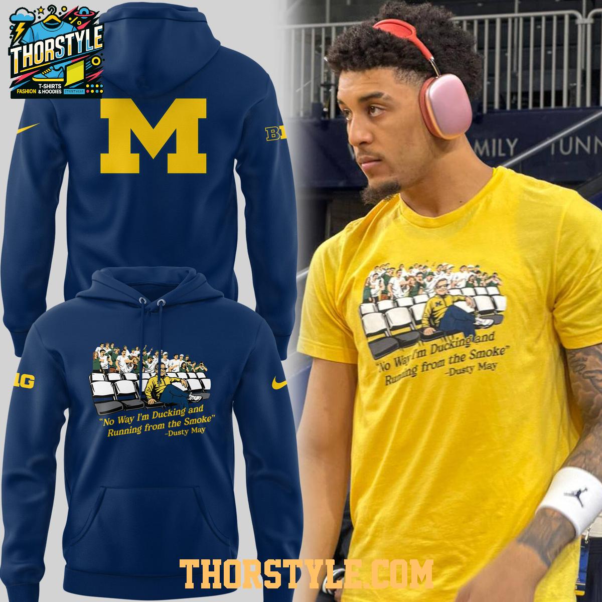 Michigan Wolverines Dusty May No Way I'm Ducking 2026 Hoodie T-Shirt Michigan Wolverines Dusty May No Way I'm Ducking 2026 Hoodie T-Shirt
