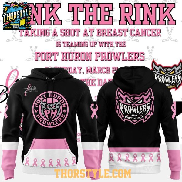 Port Huron Prowlers 2026 Pink The Rink Night Celebrating Hoodie T-Shirt