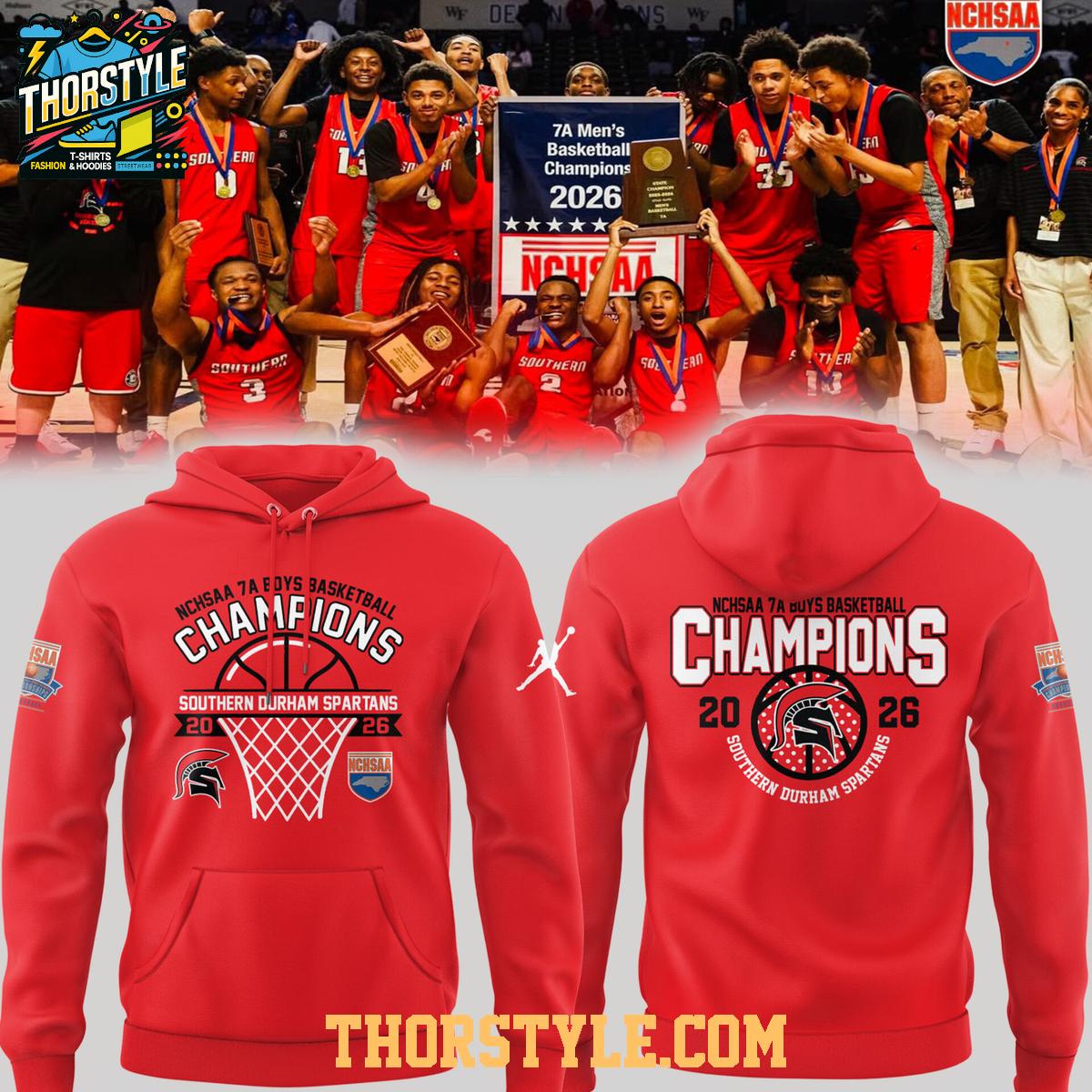 Southern Durham Spartans 7A Boys Basketball Champions 2026 Hoodie T-Shirt Southern Durham Spartans 7A Boys Basketball Champions 2026 Hoodie T-Shirt
