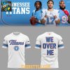Tennessee Titans We Over Me 2026 NFL Team Hoodie T Shirt