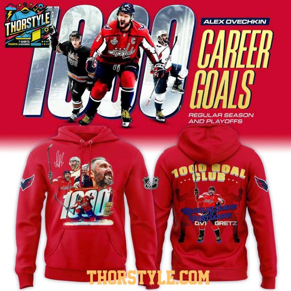 Washington Capitals 2026 Alex Ovechkin 1000 Career Goals Hoodie T-Shirt
