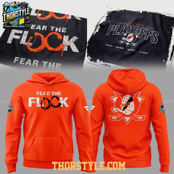 Anaheim Ducks Fear The Flock 2026 Stanley Cup Playoffs Hoodie T-Shirt