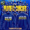 Buffalo Sabres We Are Back 2026 Stanley Cup Playoffs Hoodie T Shirt