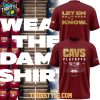 Cleveland Cavaliers NBA Playoffs 2026 Wear The Damn Hoodie T Shirt