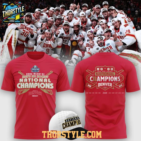 Denver Pioneers 2026 NCAA Frozen Four National Champions Hoodie T-Shirt