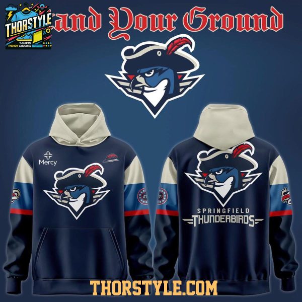 Springfield Thunderbirds 250th Celebration Night 2026 Stand Your Ground Hoodie