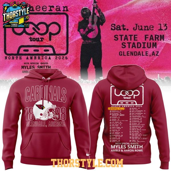 Arizona Cardinals Ed Sheeran 2026 Loop Tour Night Hoodie T-Shirt