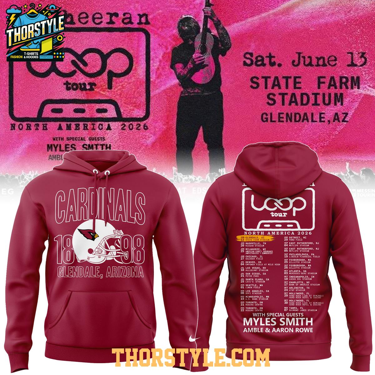 Arizona Cardinals Ed Sheeran 2026 Loop Tour Night Hoodie T-Shirt Arizona Cardinals Ed Sheeran 2026 Loop Tour Night Hoodie T-Shirt