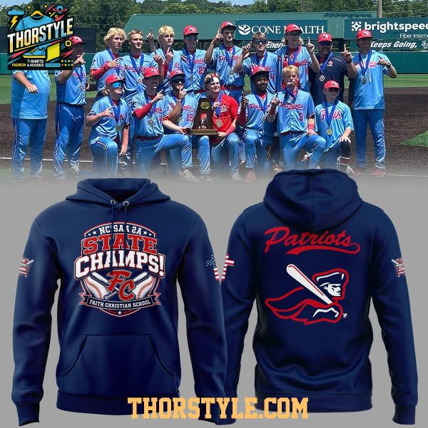 Faith Patriots NCISAA 2A Baseball Champions 2026 Celebrating Hoodie Shirts