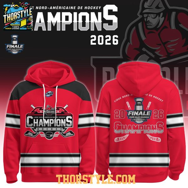 Laval Petroliers Championnes Ligue Nord-Americaine de Hockey 2026 Hoodie