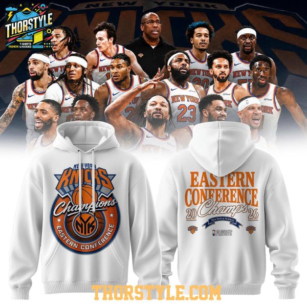 New York Knicks Eastern Conference Champs 2026 NBA Go Knicks Hoodie T-Shirt
