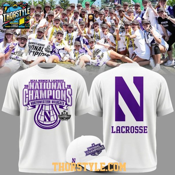 Northwestern Wildcats NCAA Lacrosse 2026 Champions Hoodie T-Shirt