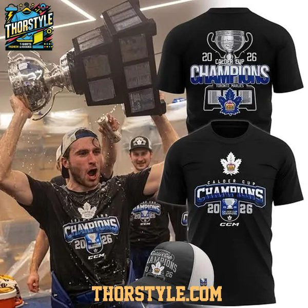 Calder Cup 2018-2026 Toronto Marlies 2X Champions Hoodie T-Shirt