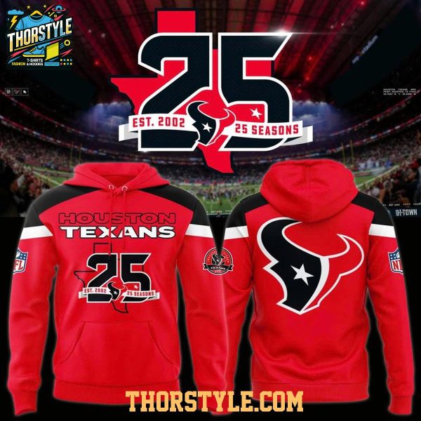 Houston Texans 25th Season Anniversary Since 2002 Celebration Hoodie T-Shirt