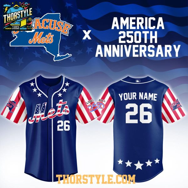Syracuse Mets 4th Of July 2026 America 250th Anniversary Personalized Jersey