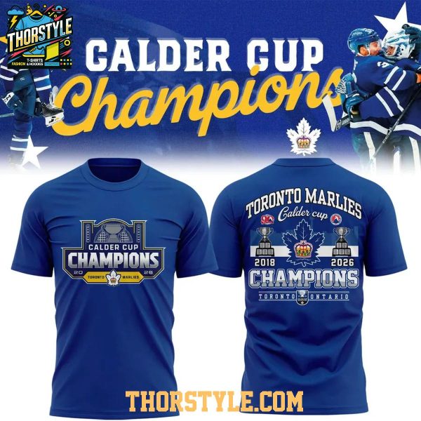Toronto Marlies Calder Cup Champions 2018-2026 CCM 2X Hoodie T-Shirt