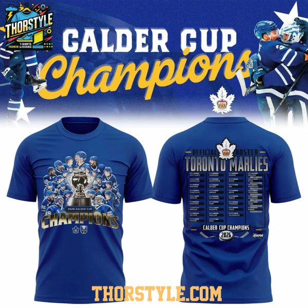 Toronto Marlies x Calder Cup Champions 2026 Glory Time Hoodie T-Shirt