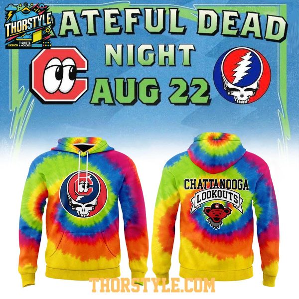 Chattanooga Lookouts Grateful Dead Night 2026 Aug Game Hoodie T-Shirt