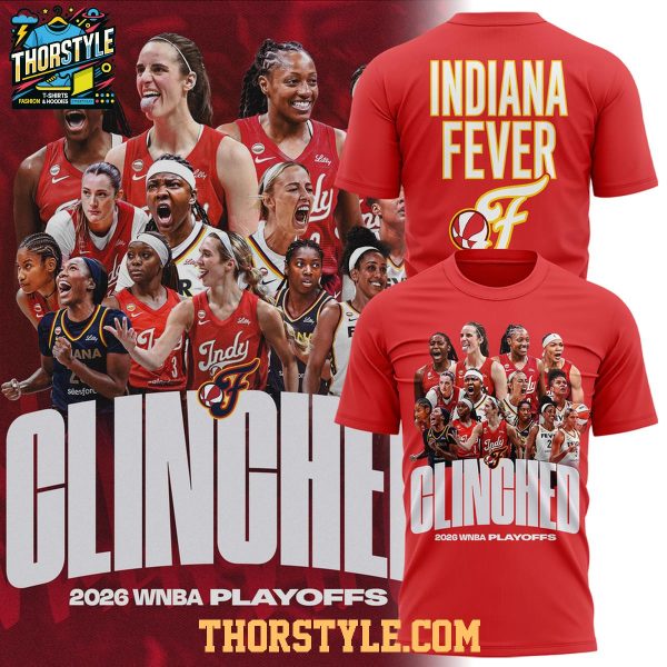 Indiana Fever Playoffs 2026 Clinched WNBA Game Hoodie T-Shirt