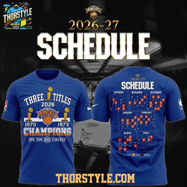 New York Knicks NBA Champions 2026-2027 Season Schedule Hoodie T-Shirt