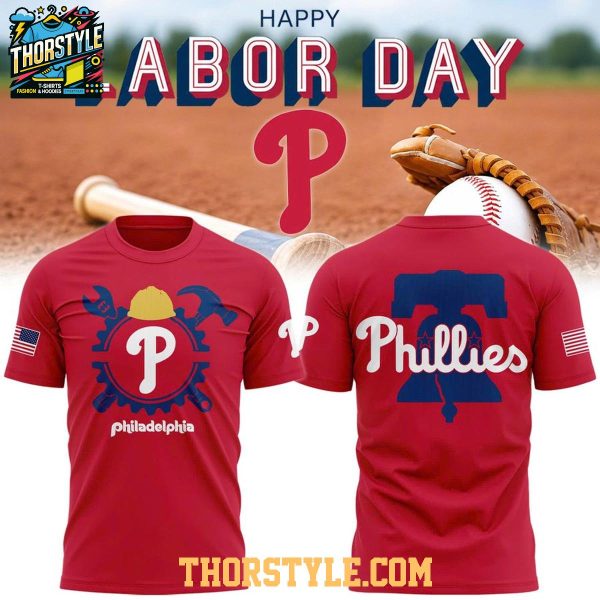 Philadelphia Phillies 2026 Happy Labor Day Game Celebration Hoodie T-Shirt