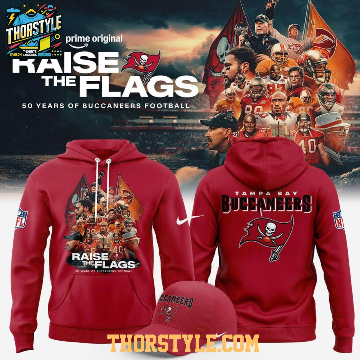 Tampa Bay Buccaneers 50 Seasons Celebrating 2026 Raise The Flags Hoodie Shirts Tampa Bay Buccaneers 50 Seasons Celebrating 2026 Raise The Flags Hoodie Shirts