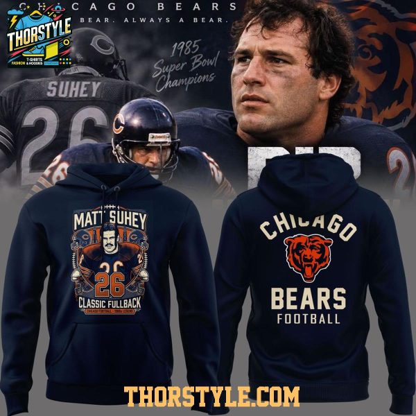 Chicago Bears Matt Suhey 2026 Always And Forever Bear Legend Hoodie T-Shirt